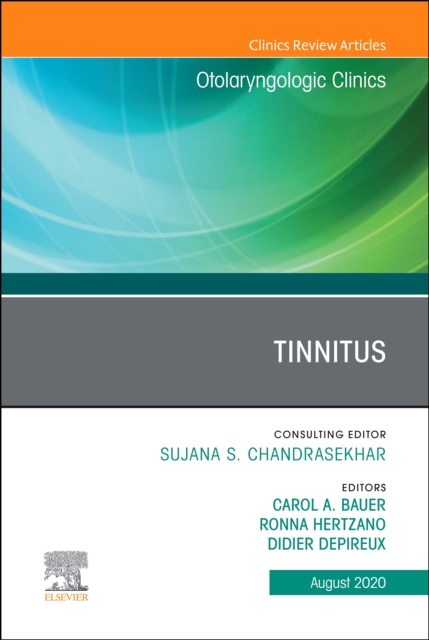 Tinnitus An Issue of Otolaryngologic Clinics of North America
