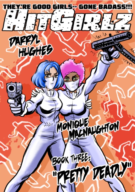 HitGirlz Book 3: &quote;Pretty Deadly&quote;