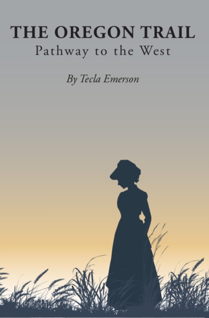 Oregon Trail: Pathway to the West