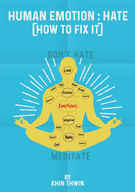 Human Emotion : HATE  ( How to Fix it )