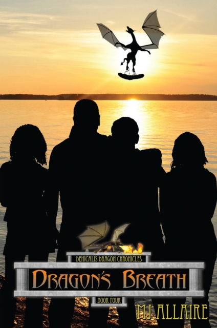 Dragon's Breath: Denicalis Dragon Chronicles - Book Four