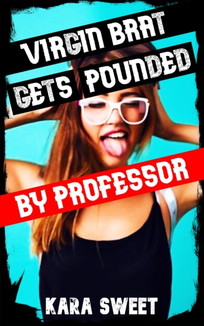 Virgin Brat Gets Pounded by Professor