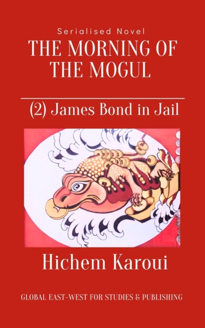 Morning of the Mogul: James Bond in Jail