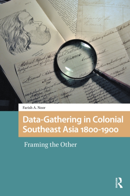 Data-Gathering in Colonial Southeast Asia 1800-1900