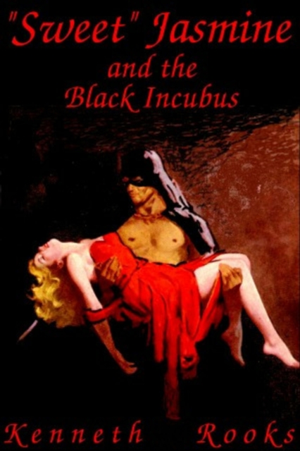 &quote;Sweet&quote; Jasmine and the Black Incubus