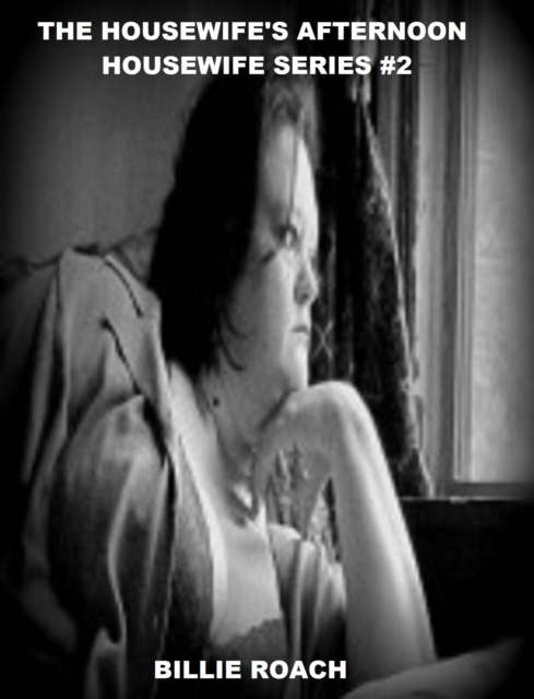 Housewife's Afternoon: Housewife Series #2