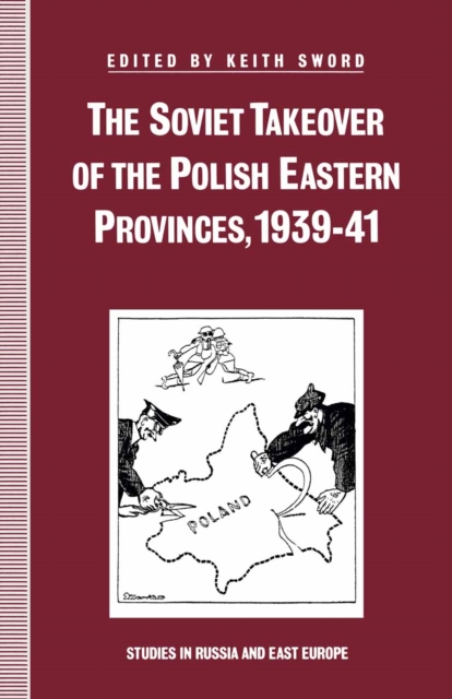 Soviet Takeover of the Polish Eastern Provinces, 1939-41