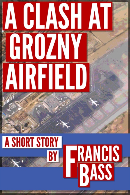 Clash at Grozny Airfield