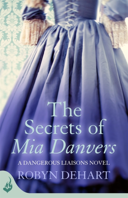 Secrets of Mia Danvers: Dangerous Liaisons Book 1 (A gripping Victorian mystery romance)
