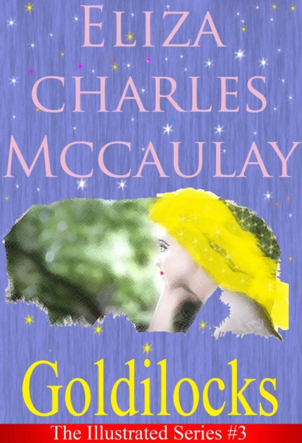 Illustrated Series #3: Goldilocks