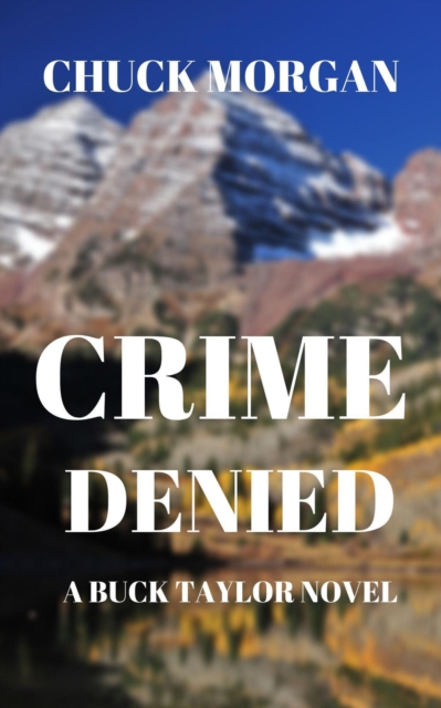 Crime Denied: A Buck Taylor Novel