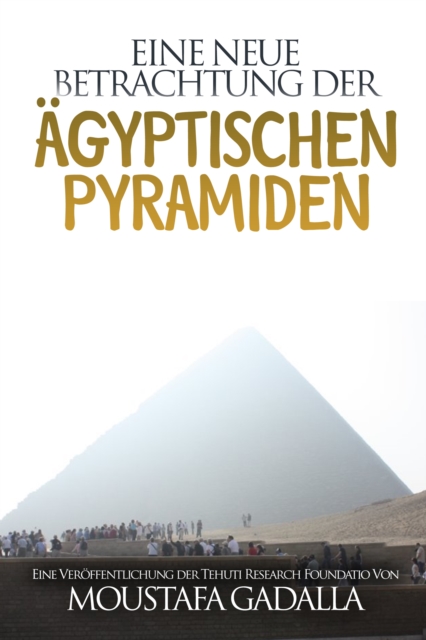 Eine Neue Betrachtung Der Agyptischen Pyramiden