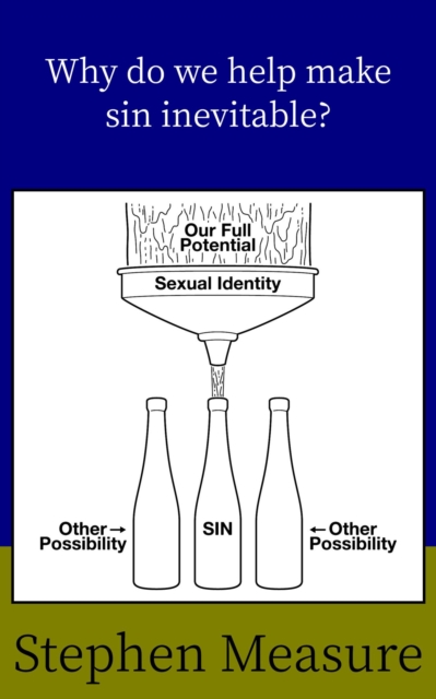Why Do We Help Make Sin Inevitable?