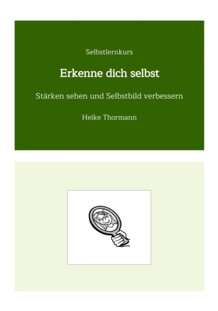 Selbstlernkurs: Erkenne dich selbst