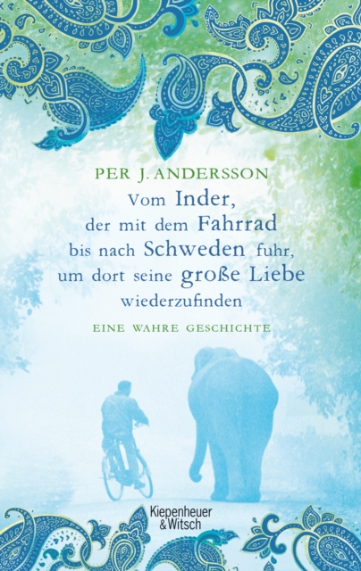 Vom Inder, der mit dem Fahrrad bis nach Schweden fuhr um dort seine große Liebe wiederzufinden