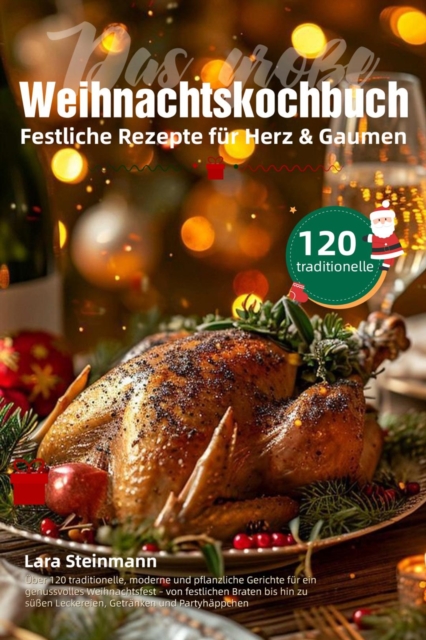 Das groe Weihnachtskochbuch - Festliche Rezepte fur Herz & Gaumen