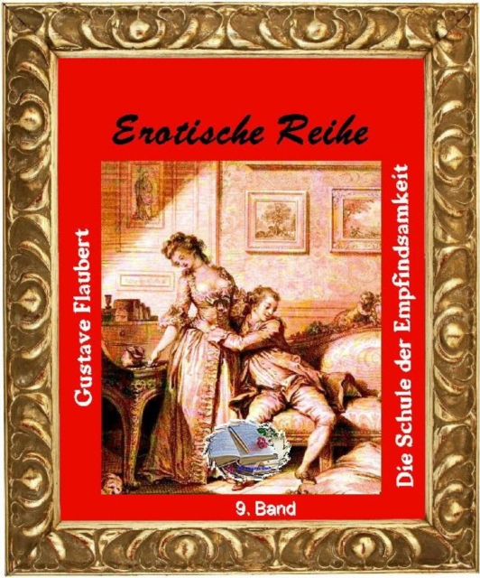 Die Schule der Empfindsamkeit (Illustriert)