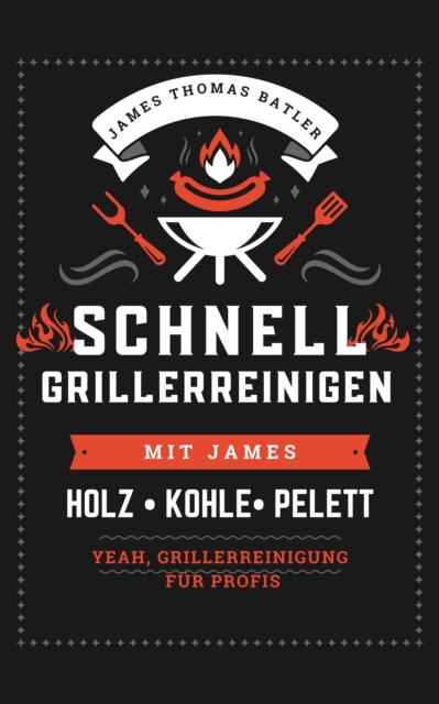 SCHNELL GRILLER REINIGEN MIT JAMES - YEAH, GRILLERREINIGUNG FÜR PROFIS