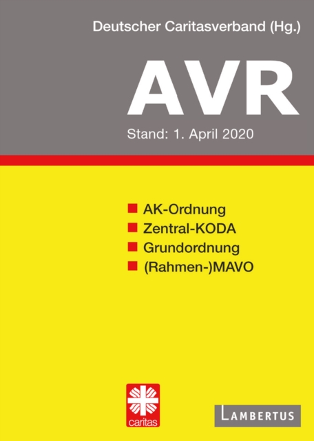  Richtlinien für Arbeitsverträge in den Einrichtungen des Deutschen Caritasverbandes (AVR) 