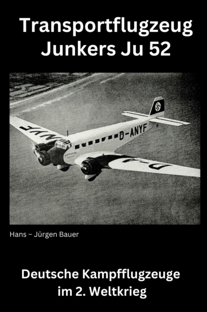Transportflugzeug Junkers Ju 52
