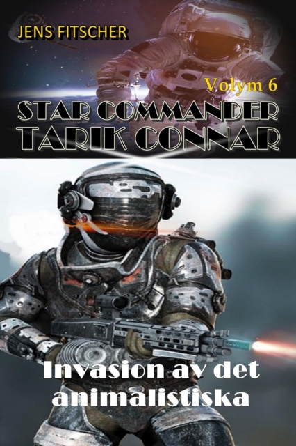 Invasion av det animalistiska (STAR COMMANDER TARIK CONNAR 6)