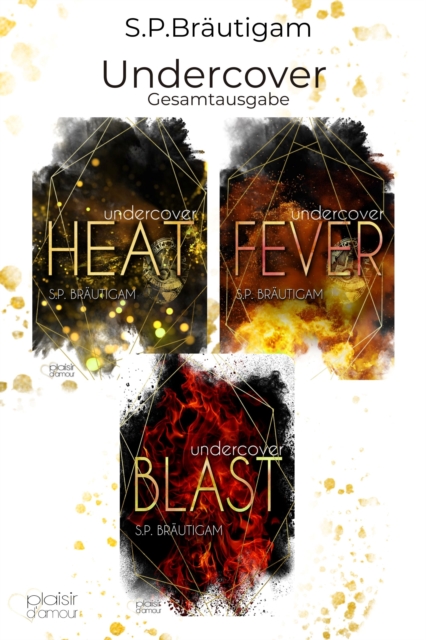 Undercover: Heat - Fever - Blast (Gesamtausgabe)
