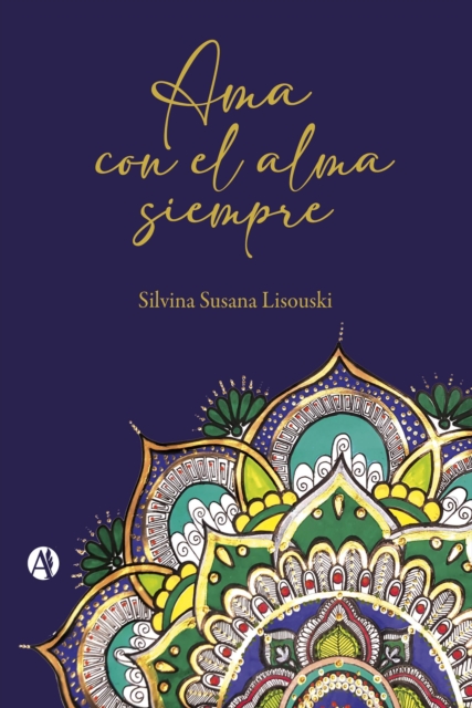 Ama con el alma siempre