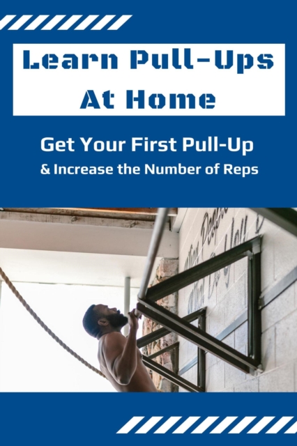 Master Pull-Ups at Home: Step-by-Step Progressions to Boost Your Reps