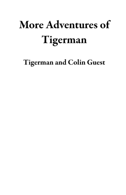 More Adventures of Tigerman