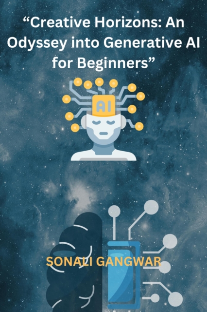 &quote;Creative Horizons: An Odyssey into Generative AI for Beginners&quote;