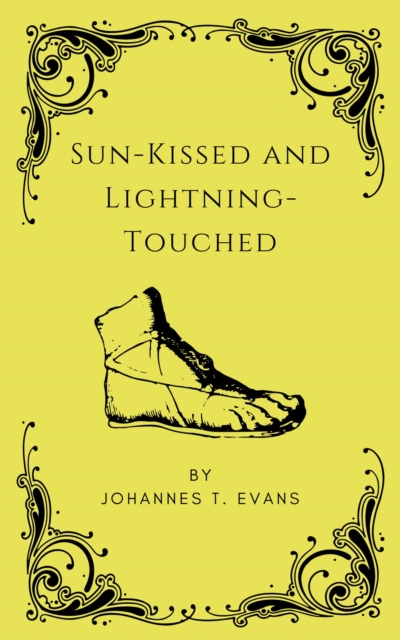 Sun-Kissed and Lightning-Touched