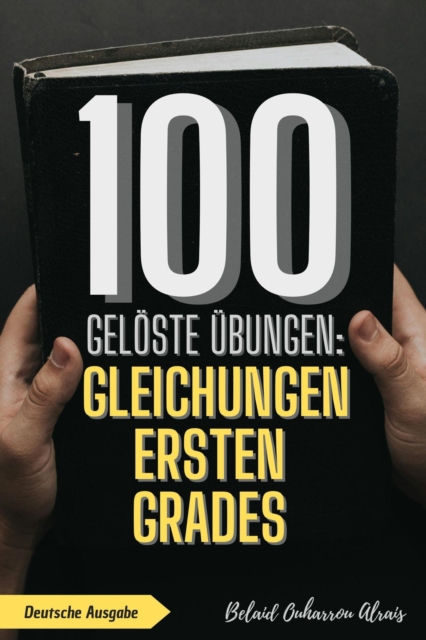 100 geloste Ubungen: Gleichungen ersten Grades