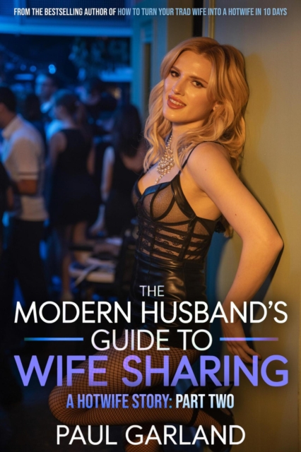 Modern Husband's Guide To Wife Sharing, Part Two