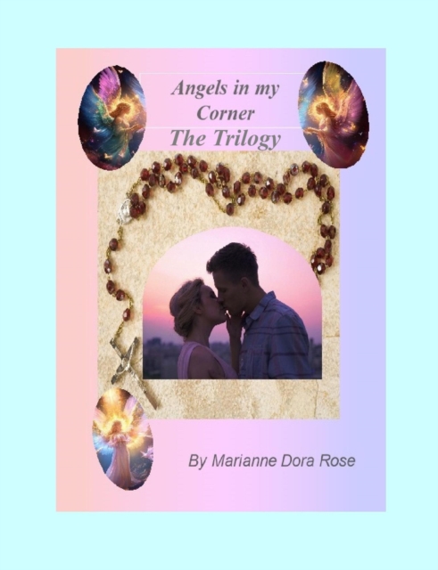 Angels in my Corner, The Trilogy