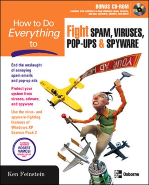 How to Do Everything to Fight Spam, Viruses, Pop-Ups, and Spyware
