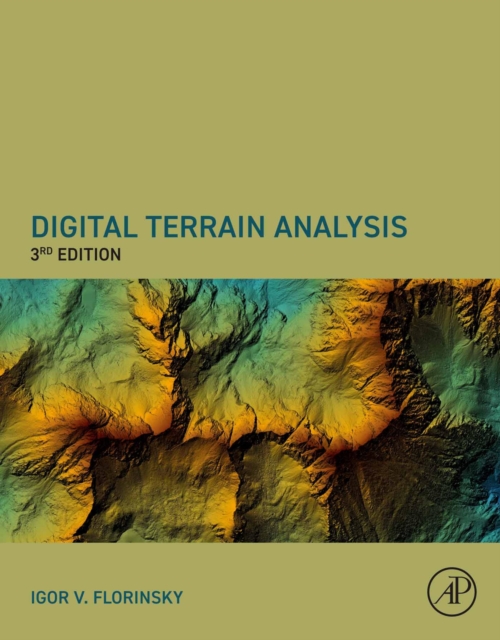 Digital Terrain Analysis, Third Edition
