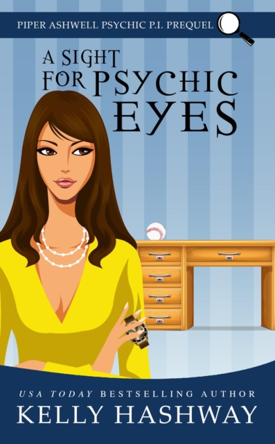Sight for Psychic Eyes (Piper Ashwell Psychic, P.I. Prequel)