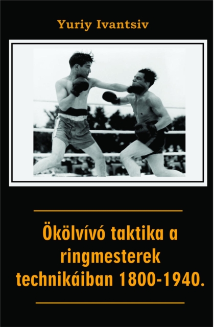 Okolvivo taktika a ringmesterek technikaiban 1800-1940.