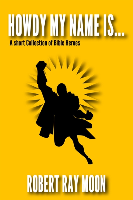 Howdy My Name Is - -