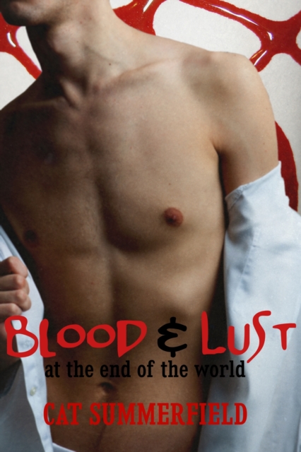 Blood and Lust at the End of the World