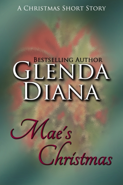 Mae's Christmas (A Christmas Short Story)