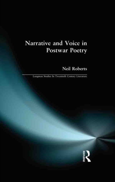 Narrative and Voice in Postwar Poetry