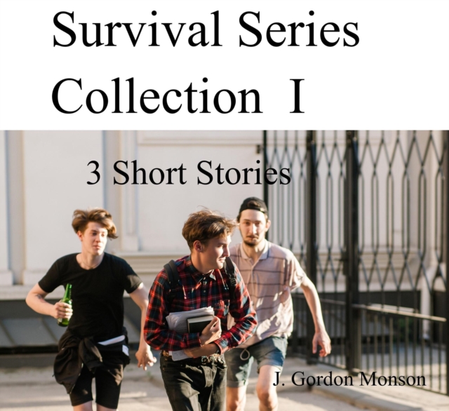 Survival Series Collection I ( 3 Short Stories)