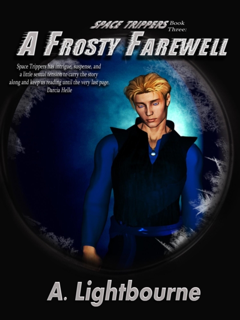 Space Trippers Book 3: A Frosty Farewell