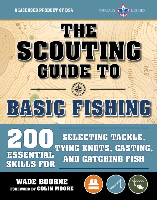 Scouting Guide to Basic Fishing: An Officially-Licensed Book of the Boy Scouts of America