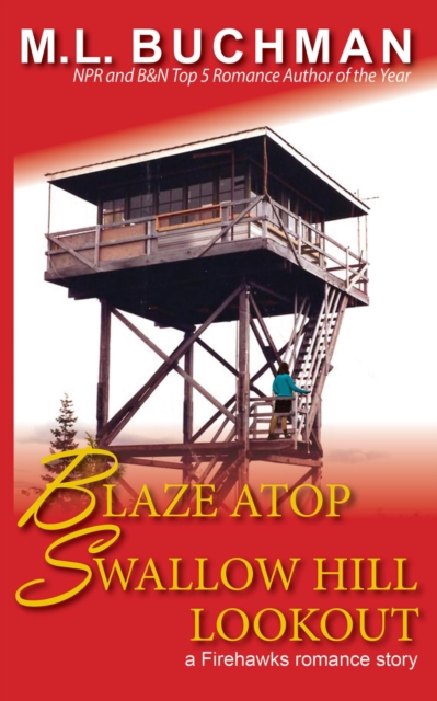 Blaze Atop Swallow Hill Lookout