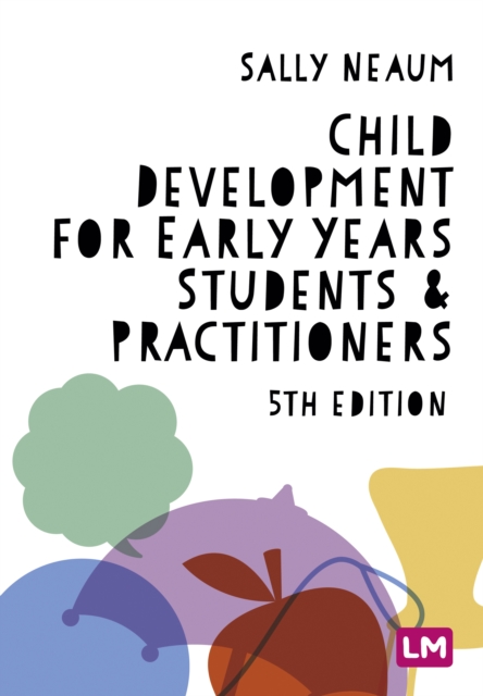 Child Development for Early Years Students and Practitioners