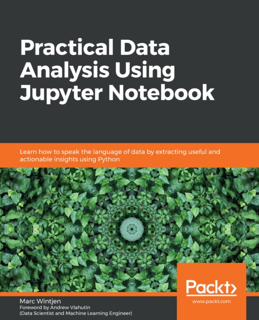 Practical Data Analysis Using Jupyter Notebook