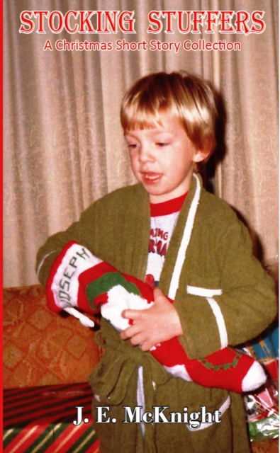 Stocking Stuffers - A Christmas Short Story Collection