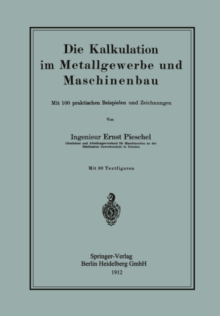 Die Kalkulation im Metallgewerbe und Maschinenbau